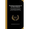 The Plenary Inspiration of the Holy Scriptures: A Paper Read Before the Society of the Alumni [of the Theological Seminary of Virginia] June 24, 1885