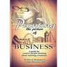 Painting The Picture Of Business: A Guide For Creative People Thinking About Starting A Business