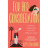 For Her Consideration: An Enchanting and Memorable Love Story