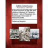 A Short Account of the Life and Religious Labours of Patience Brayton: Late of Swansey [I.E., Swansea] in the State of Massachusetts.