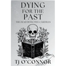 Dying for the Past: The Dead Detective Casefiles