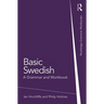 Basic Swedish: A Grammar and Workbook