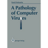A Pathology of Computer Viruses