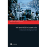 HIV and AIDS in South Asia: An Economic Development Risk