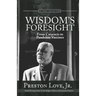 Wisdom's Foresight: From Cataracts to Pandemic Vaccines
