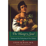 The Hungry Soul: Eating and the Perfecting of Our Nature
