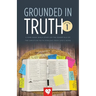 Grounded In Truth: Volume 1