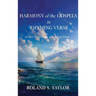 Harmony of the Gospels in Rhyming Verse: An Epic Poem On the Life of Jesus Christ