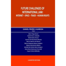Future Challenges of International Law: Internet - Space - Trade - Human Rights