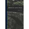 Bridges and Men