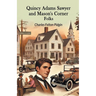 Quincy Adams Sawyer And Mason's Corner Folks