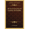 The Secret Doctrine Of Gautama The Buddha