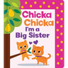 Chicka Chicka I'm a Big Sister