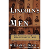 Lincoln's Men: How President Lincoln Became Father to an Army and a Nation
