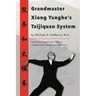 Grandmaster Xiong Yanghe's Taijiquan System