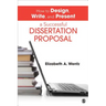 How to Design, Write, and Present a Successful Dissertation Proposal