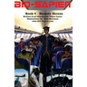 BIO-Sapien book 4 - Remote Heroes: Remote Heroes