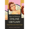 How to Write an Online Obituary: Virtual Memorials Made Simple