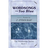 WORDSONGS-Too Blue: The Wordsongs Series-Book 2