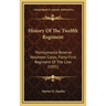 History Of The Twelfth Regiment: Pennsylvania Reserve Volunteer Corps, Forty-First Regiment Of The Line (1891)