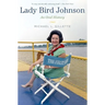 Lady Bird Johnson: An Oral History