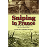 Sniping in France: With the British Army During the First World War