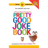 Pretty Good Joke Book: 6th Edition