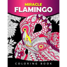 Miracle Flamingo Coloring Book: Bird Adults Coloring Book (Animal)