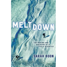 Meltdown: The Making and Breaking of a Field Scientist