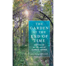 The Garden at the End of Time: Getting by in the Age of Climate Change