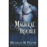 Magickal Trouble