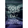 The Cold Light of Day: A Page-Turning Police Procedural with Twists That Will Keep You Guessing