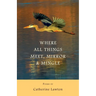 Where All Things Meet, Mirror & Mingle: Poems