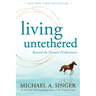 Living Untethered: Beyond the Human Predicament