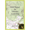 Field Manual for Effective Leadership