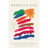 Rebecca Sue: A Sister's Reflections on Disability, Faith, and Love