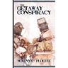 The Getaway Conspiracy