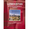 Uzbekistan Mining Laws and Regulations Handbook Volume 1 Strategic Information and Basic Laws