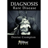Diagnosis: Rare Disease