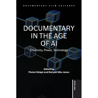 Documentary in the Age of AI: Creativity, Power, Technology