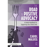 The Road to Positive Advocacy for Your Gifted Child: A Family Handbook