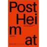»Postheimat« - Inquiries Into Migration, Theatre, and Networked Solidarity