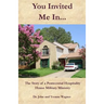 You Invited Me In...: The Story of a Pentecostal Hospitality House Military Ministry