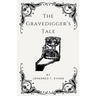 The Gravedigger's Tale