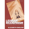 Lesbian Modernism: Censorship, Sexuality and Genre Fiction