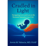 Cradled in Light: Navigating Love and Loss in the Neonatal Intensive Care Unit