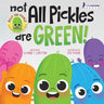 Not All Pickles Are Green!: A Colorful Read-Aloud Diversity and Inclusion Book For Toddlers (Ages 2-4)