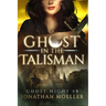 Ghost in the Talisman