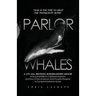 Parlor Whales: A City Hall Brawling Borderlander's Memoir of Drug Prohibition's Collateral Mayhem, and How to Use America's Most Powe