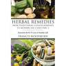 Herbal Remedies: From Traditional Chinese Remedies to Modern Day Cures Part 2: Essential Herbs to Live a Healthy Life